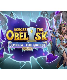 Across the Obelisk - Amelia, the Queen DLC Steam Key GLOBAL